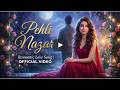 Pehli Nazar New Song 2026 New Hindi Songs Romantic Songs Fit In 15