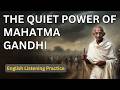 The Quiet Power Of Mahatma Gandhi English Stories For Beginners