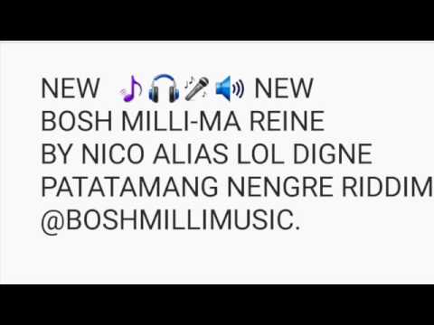BOSH MILLI-MA REINE (LOL DIGNE)