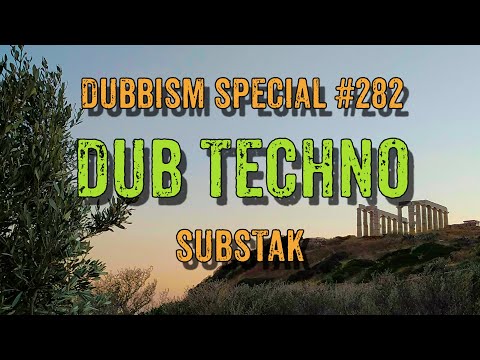 DUB TECHNO || DUBBISM SPECIAL №282 - Substak