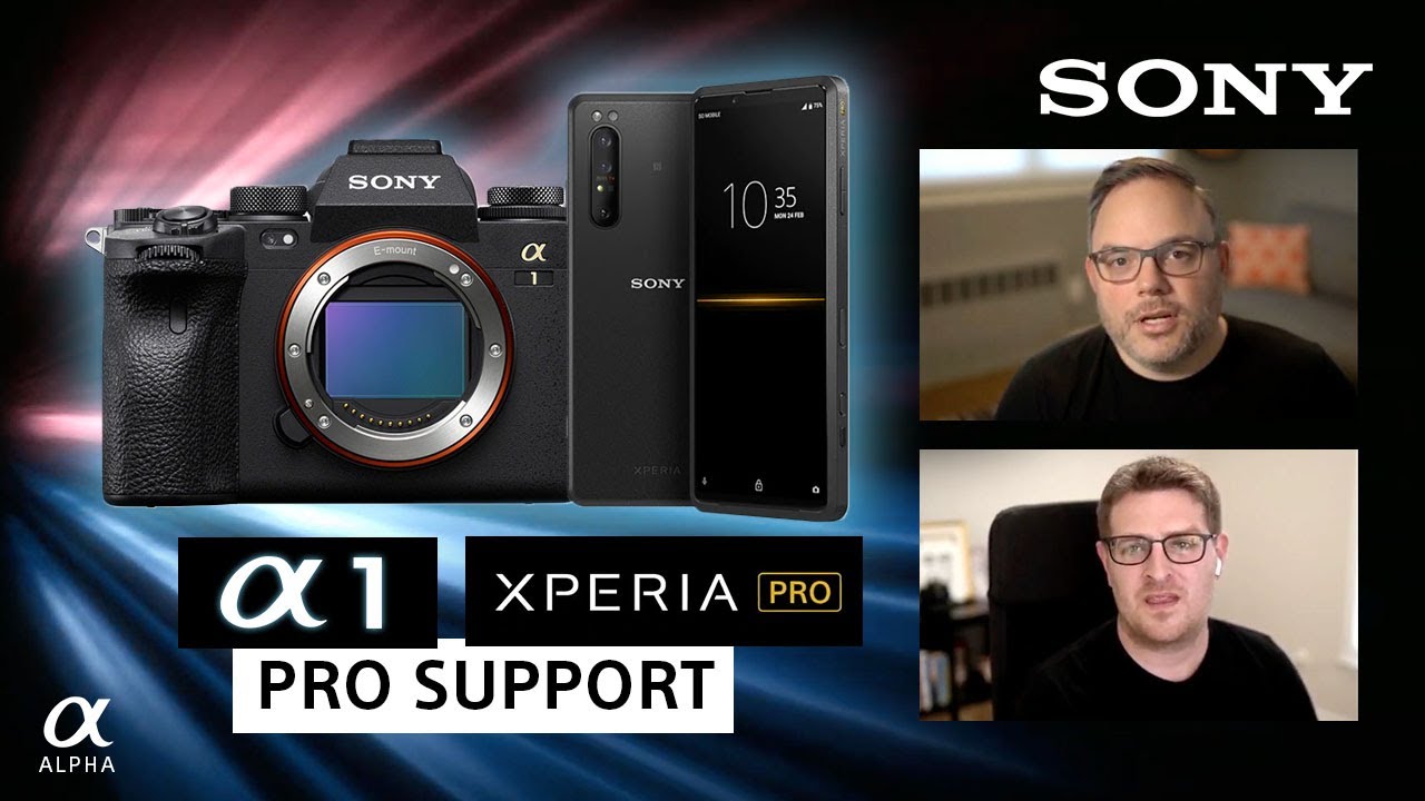 Sony Xperia & Alpha 1 Announcement + Pro Support Q&A