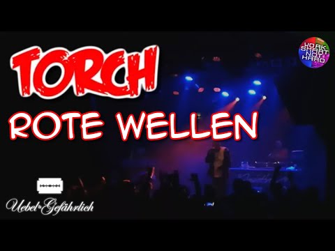 Rote Wellen | TORCH FT. D-FLAME & DEEJAY SOUNDTRAX | uebel & gefährlich (2017)