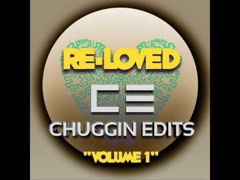 Chuggin Edits - Tell Me [Re-Loved Edit]