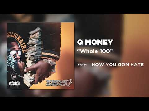 Q Money - Whole 100 [Official Audio]