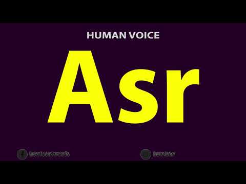How To Pronounce Asr