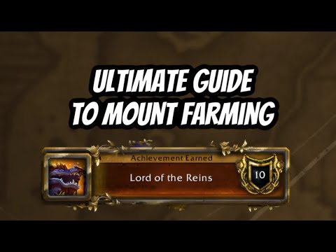 THE ULTIMATE GUIDE TO MOUNT FARMING: EVERYTHING YOU NEED TO KNOW TO BEGIN FARMING MOUNTS