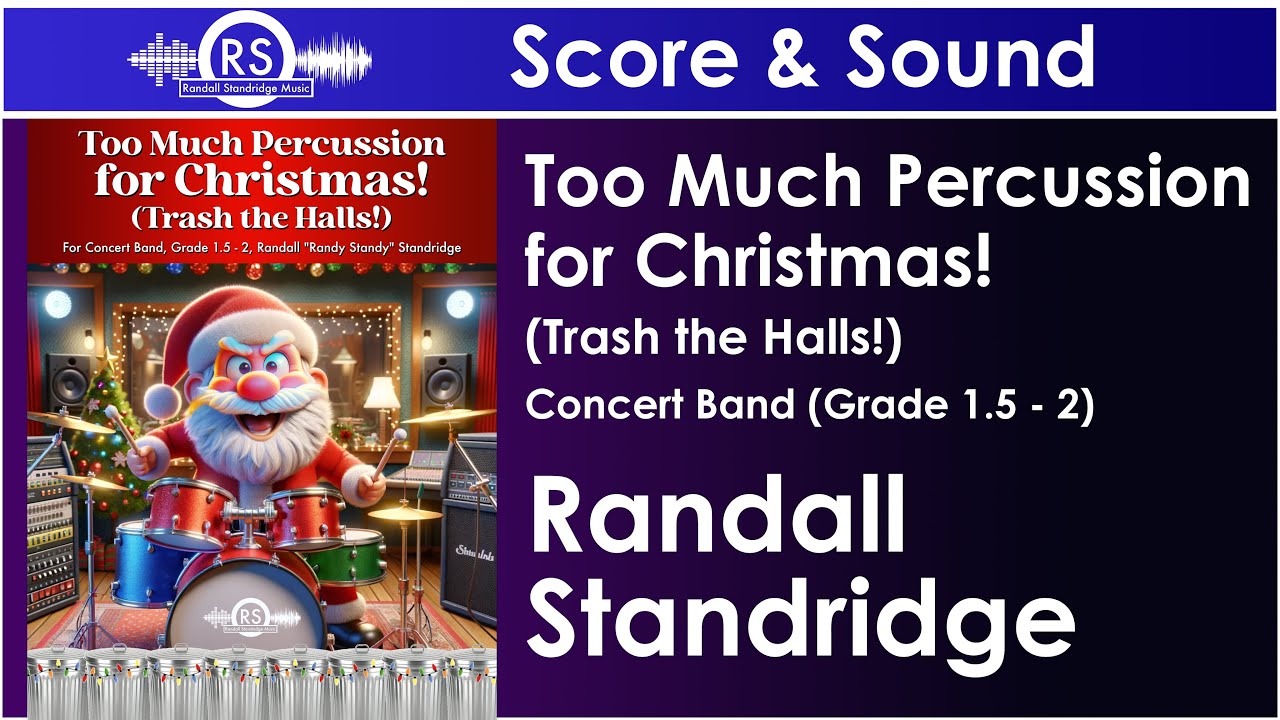 Too Much Percussion for Christmas! - Randall Standridge, Concert Band, Grade 1.5-2 (RSM)