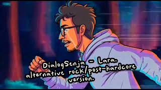 Download lagu Dialog Senja - Lara | Alternative Rock / Post-Hardcore Version mp3