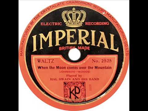 Hal Swain - When The Moon Comes Over The Mountain (Hal Swain, Tom Barratt, Jack Plant)