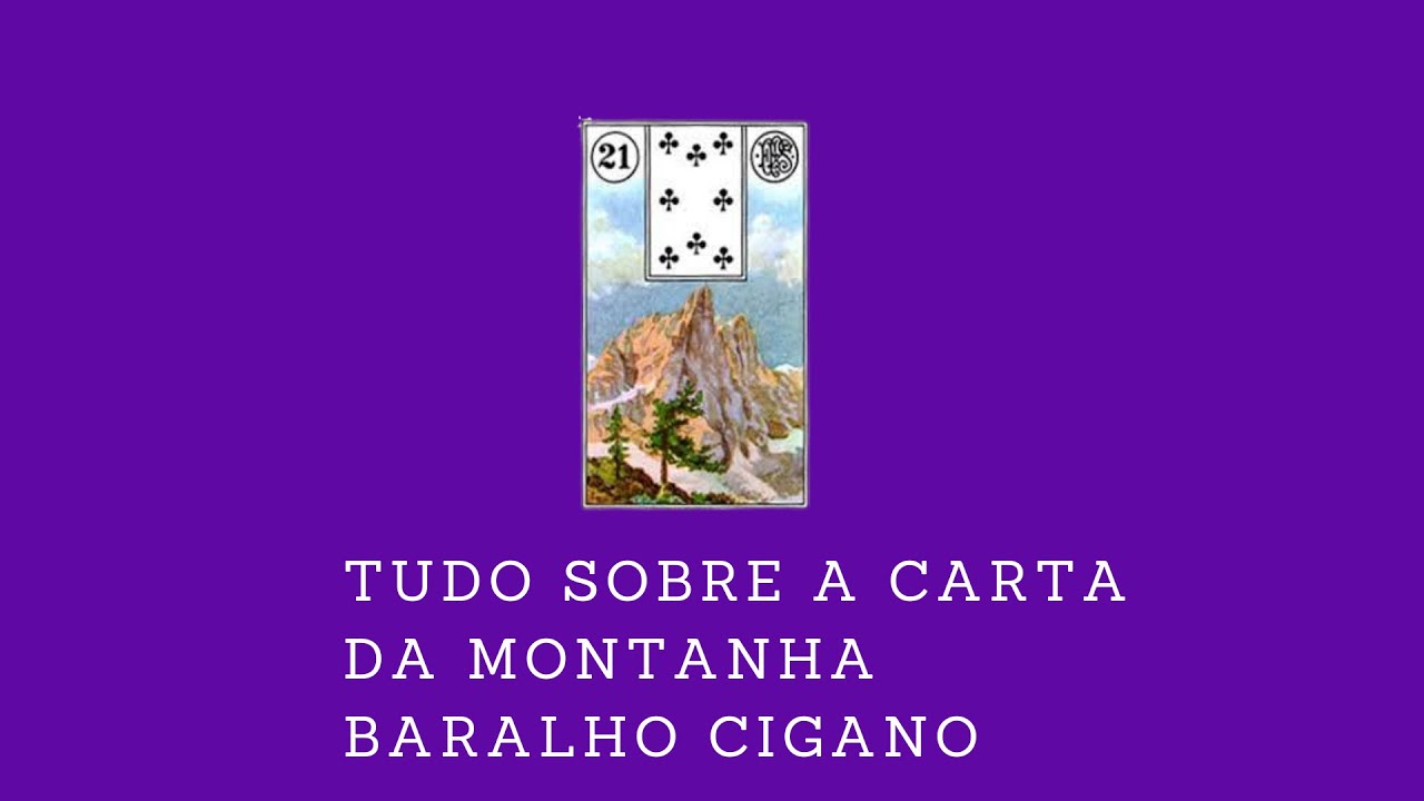 Baralho Cigano- Carta 21- A Montanha