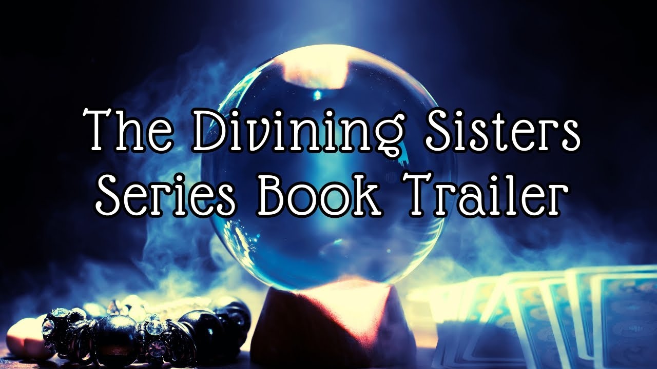 Book Trailer for The Divining Sisters Series thumbnail