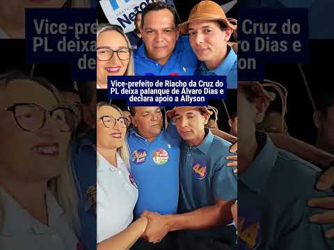 Vice-prefeito de Riacho da Cruz do PL deixa palanque de Álvaro Dias e declara apoio a Allyson