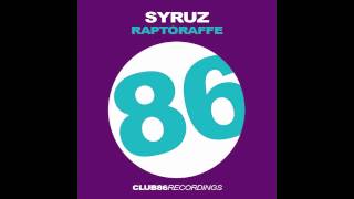 Syruz - Raptoraffe (Original Mix)