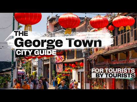The George Town, Malaysia City Guide for Tourists | Essentials to Know with Tongue-in-Cheek Comedy