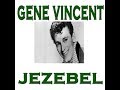 Gene Vincent - Jezebel..