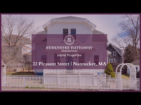 22 Pleasant Street; Nantucket, MA