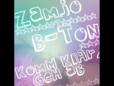 Zamjo feat. B-Ton - Komm klar, geh ab