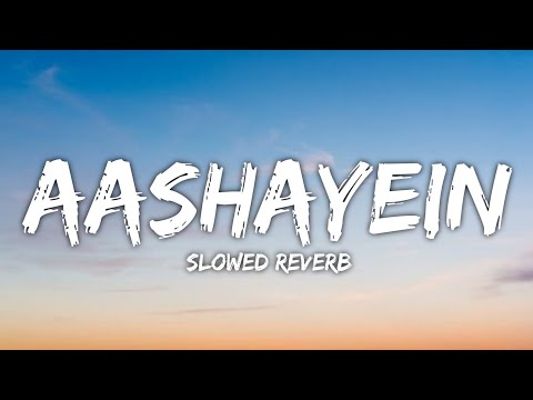 Aashayein Lyrics Song Video - (Slowed + Reverb) | KK & Salim Merchant