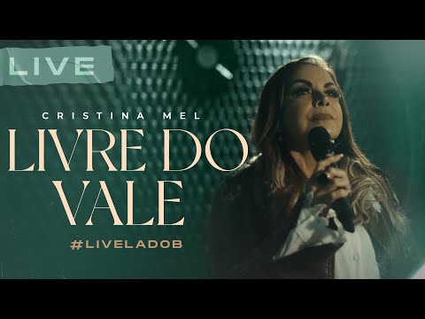 Cristina Mel - Livre do Vale (Live Memórias & Canções - Lado B)