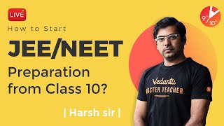 How to Start JEE/NEET Preparation from Class 10? 🤔 | IIT Preparation Tips | Vedantu Class 9 and 10