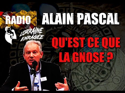🎙Interview: Alain Pascal - Qu'est ce que la Gnose ? Une contre philosophie ?