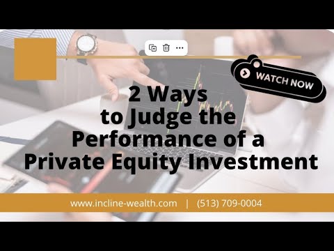2 Ways to Judge the Performance of a Private Equity Investment