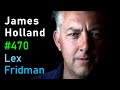 James Holland World War II Hitler Churchill Stalin Biggest Battles Lex Fridman Podcast 470