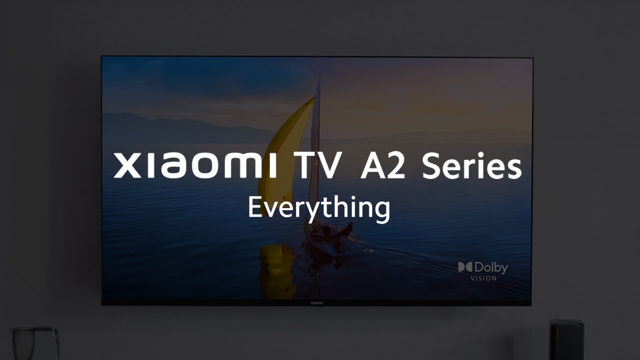 Experience the epic display with Xiaomi TV A2 Series