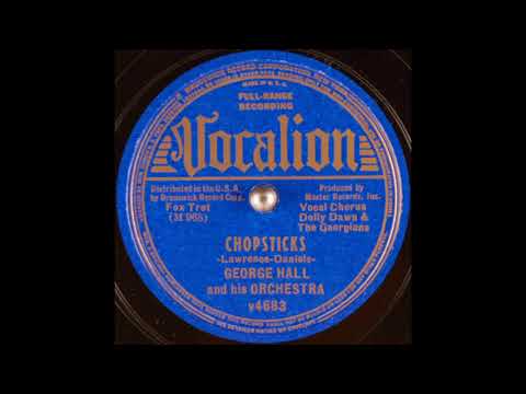 George Hall & his orchestra - Chopsticks (1939)