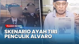 Drama Penculikan Alvaro: Ayah Tiri Ikut Laporkan ke Polisi Demi Kelabui Kecurigaan