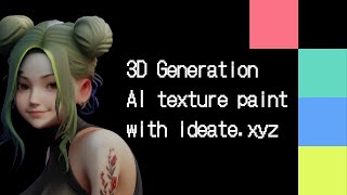 AI 3D model generation and texture paint with ideate.xyz