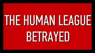 Human League - Betrayed