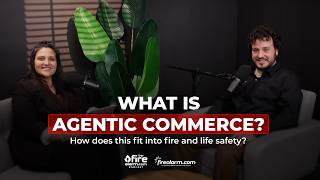 Agentic Commerce — AI & the Future of Fire and Life Safety