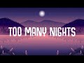220 Kid x JC Stewart - Too Many Nights (Lyrics)