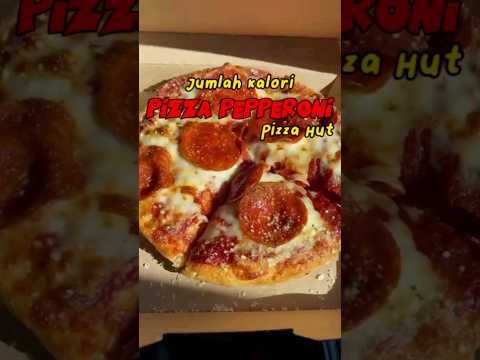 Jumlah kalori Pizza Hut Pepperoni (+ how to burn the calories) 🍕🍕