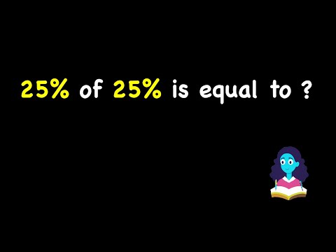 , title : '25% of 25% is equal to'