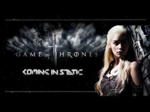 COMING IN STATIC REMIX Game of Thrones (Dubstep)