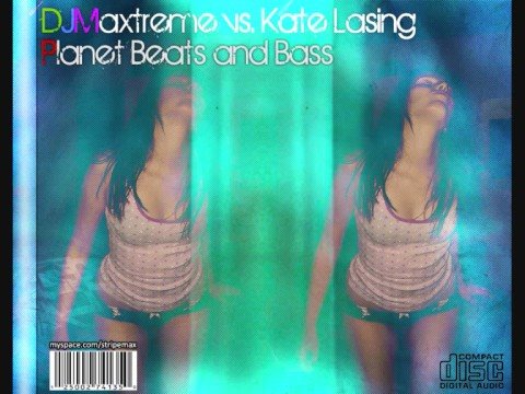 DJMaxtreme vs. Kate Leasing - Planet beats´n Bass