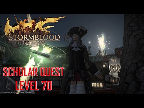 Final Fantasy XIV: Stormblood - Scholar Job Quest LEVEL 70