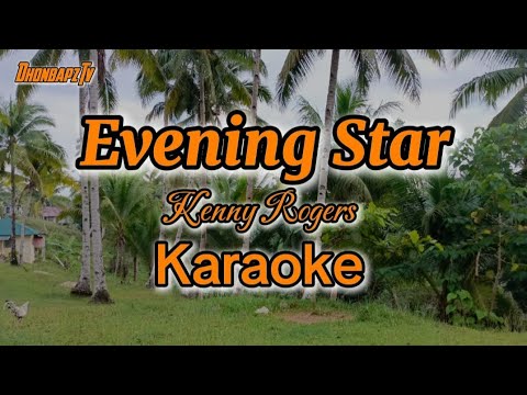 EVENING STAR. KARAOKE. Kenny Rogers. Dhonbapz Tv