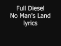 Full Diesel No Man's Land with lyrics 