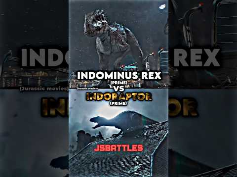 Indominus Rex vs Indoraptor