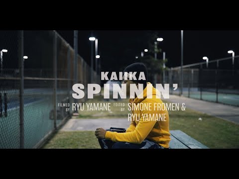 Kaiika - Spinnin (Official Music Video)
