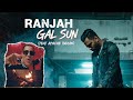 RANJAH X Apache Indian GAL SUN Official Music Video Diwali Drop 2025