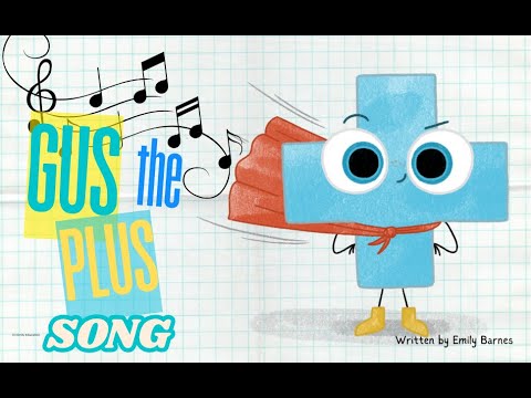 Gus the Plus Addition Song | Fun Math for Kindergarten and 1st Grade