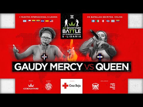 GAUDY MERCY vs QUEEN. II 420 Backyard Battle Internacional Solidaria.