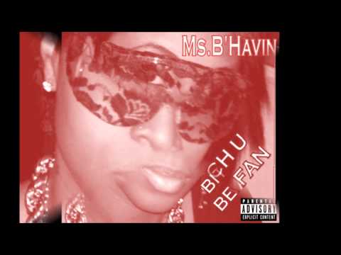Ms.B'Havin 
