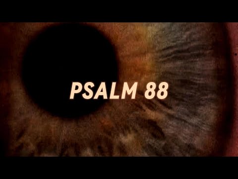 Darkness Is My Closest Friend | Psalm 88