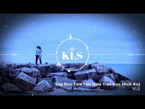 KLS - Yog Kuv Tsis Tau Hais Tias Kuv Hlub Koj