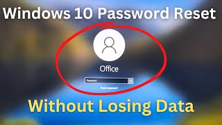 How to Reset Windows 10 Password without Losing Data